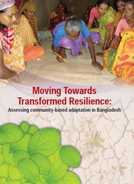 MOVING TOWARDS TRANSFORMED RESILIENCE: ASSESSING COMMUNITY-BASED ADAPTATION IN BANGLADESH